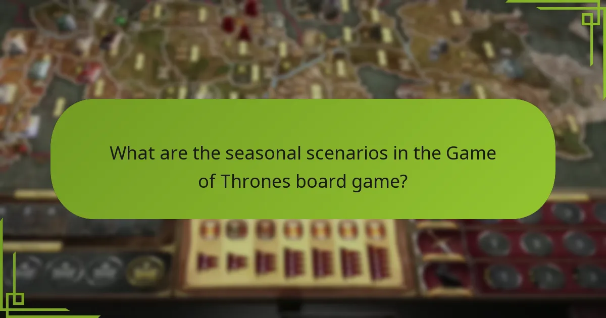 Which strategies are effective for navigating seasonal scenarios?