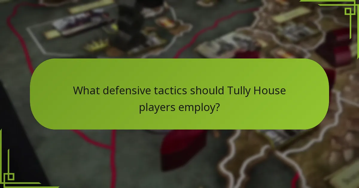 Which common mistakes should be avoided in Tully House strategies?